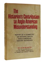 Ray Allen Billington The Historian&#39;s Contribution To ANGLO-AMERICAN Misunderstan - $64.95