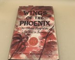 Wings Of The Phoenix The Official Story Of The Air War In Burma 1949 Fir... - $24.74