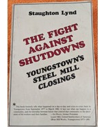 FIGHT AGAINST SHUTDOWNS: YOUNGSTOWN&#39;S STEEL MILL CLOSINGS By Staughton L... - £58.14 GBP