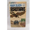 Roadmarks Roger Zelazny Science Fiction Novel - $44.54
