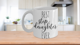 Best Stepdaughter Ever Gift Mug Birthday Love For Girl Cute Pretty Coffee Tea - £15.38 GBP