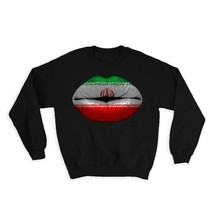 Lips Iranian Flag : Gift Sweatshirt Iran Expat Country Made in USA - $28.95