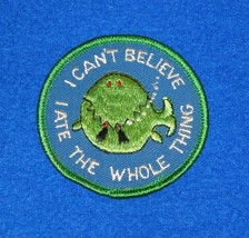 Remarkable Unused Vintage I Can&#39;t Believe I Ate The Whole Thing Patch For J EAN S - £3.98 GBP