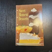 VINTAGE 1965 COOKBOOK SWEET MOMENTS DESSERTS  - $71.88 MXN