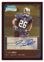 Tye Hill 2006 Bowman Chrome Rookie Autograph Card #266 St. Louis Rams - £6.20 GBP
