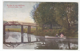 Boating Bridge by the Willows Winona Lake Indiana 1910 postcard - £4.69 GBP
