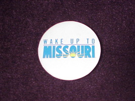 Wake Up To Missouri Promotional Pinback Button, Pin - $6.95