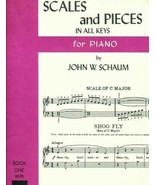 Scales and Pieces in All Keys for Piano Book 1 - John W. Schaum [1946] - £7.07 GBP