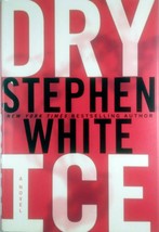 Dry Ice by Stephen White / 2007 Hardcover First Edition Thriller - £4.54 GBP