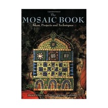 The Mosaic Book: Ideas, Projects and Techniques Peggy Vance/ Celia Goodrick-Clar - £18.93 GBP