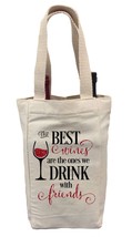 Wine Tote Bag, The Best Wines are the Ones We Drink with Friends, Wine Gift Bag - £10.17 GBP+