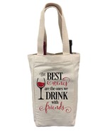 Wine Tote Bag, The Best Wines are the Ones We Drink with Friends, Wine G... - £10.26 GBP+