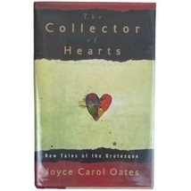 Signed The Collector of Hearts New Tales of the Grotesque by Joyce Carol... - $32.73