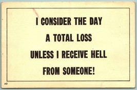 Motto Humor I Consider the Day a Loss Unless I Receive Hell UNP DB Postc... - £2.25 GBP