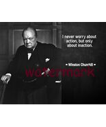 WINSTON CHURCHILL FAMOUS QUOTE PHOTO PRINT I NEVER WORRY ABOUT ACTION BU... - $103.61 MXN+