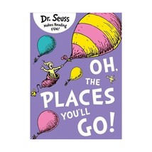 Oh, the Places You&#39;ll Go!. by Dr. Seuss Dr Seuss - $11.00