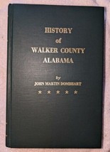 History of Walker County, Alabama (1987 HC) JM Dombhart - £22.86 GBP