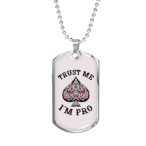 Trust Me I&#39;m Pro Gambler Necklace Stainless Steel or 18k Gold Dog Tag 24&quot; Chain - £38.04 GBP+