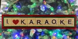 I Love Karaoke Christmas Ornament Scrabble Tiles Handcrafted Singing Songs - $9.89