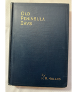 Old Peninsula Days by H.R.Holand, Wisconsin Door County Penninsula History - $28.72 CAD