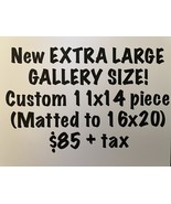 CUSTOM ORDER (XL “Gallery” Size) - $85.00