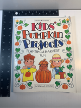 Kids&#39; Pumpkin Projects: Planting &amp; Harvest Fun (Williamson Books) Deanne F. Cook - £7.06 GBP