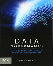 Data Governance: How to Design, Deploy and Sustain an Effective Data Gov... - £14.10 GBP