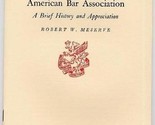 American Bar Association History Booklet Meserve 1973 Newcomen Society - $14.89