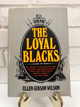 The Loyal Blacks by Ellen Gibson Wilson (1976, Hardcover) - £26.91 GBP