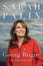 Going Rogue: An American Life [Hardcover] Palin, Sarah - £4.75 GBP