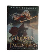 Children of Fallen Gods – Carissa Broadbent (The War of Lost Hearts Seri... - $40.39