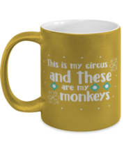 This is my circus and these are my monkeys, gold Coffee Mug, Coffee Cup  - £19.74 GBP