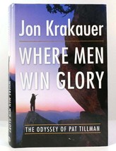 Jon Krakauer WHERE MEN WIN GLORY The Odyssey of Pat Tillman 1st Edition 1st Prin - £50.99 GBP