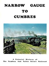 Narrow Gauge to Cumbres: A Pictorial History of the Cumbres and Toltec Railroad - £15.60 GBP