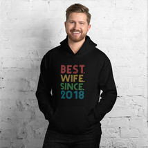 Best Wife Since 2018 Wedding Anniversary Gift Idea for Her Unisex Hoodie - $36.99