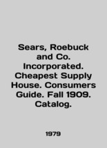 Sears, Roebuck and Co. Incorporated. Cheapest Supply House. Consumers Guide. Fal - £235.14 GBP