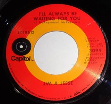 Jim &amp; Jesse 45 RPM -I&#39;ll Always Be Waiting For You /San Quentin Quail NM VG++ E6 - £3.15 GBP