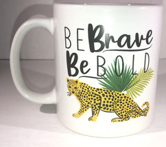 Be Brave Be Bold Coffee Tea Mug Cup Gift Office-Free Gift Wrap-New-SHIP N 24 HRS - £15.56 GBP