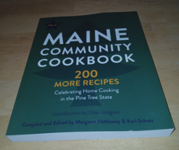 Maine Community Cookbook : 200 More Recipes Celebrating Home Cooking in ... - $17.99