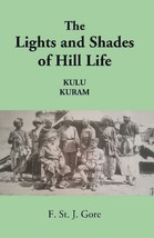 The Lights And Shades Of Hill Life Kulu Kuram - £19.75 GBP