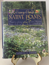Easy Care Native Plants by Patricia A. Taylor (1996, HC) - £10.62 GBP