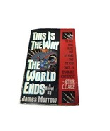 This Is The Way The World Ends James K. Morrow PB 1st Ace (1989) Vintage... - $13.72 CAD