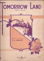 Tomorrow Land Waltz Ballad  by:  H.J. Tandler  1921 Sheet Music - £1.99 GBP