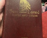 Best LOVED Songs And HYMNS Ruth W.  SHELTON 1961 R.E. Winset Hardback He... - $16.82