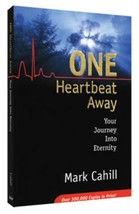 One Heartbeat Away : Your Journey into Eternity by Mark Cahill (2005, Trade... - £9.15 GBP