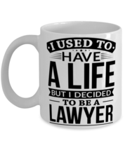 Used To Have A Life Decided To Be A Lawyer Mug  - £12.02 GBP