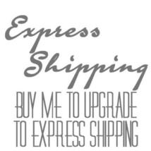 Use this option to Upgrade your Standard Shipping to Express shipping Only - $30.00