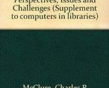 Libraries and the Internet/Nren: Perspectives, Issues, and Challenges Ry... - £2.34 GBP
