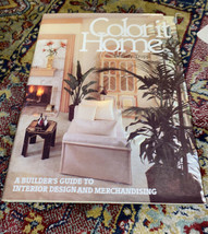 COLOR IT HOME: A Builder&#39;s Guide to Interior Design and Merchandising Vintage - $16.78