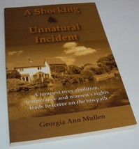 A Shocking &amp; Unnatural Incident (Book Signed by Georgia Ann Mullen) Abolition - £22.73 GBP